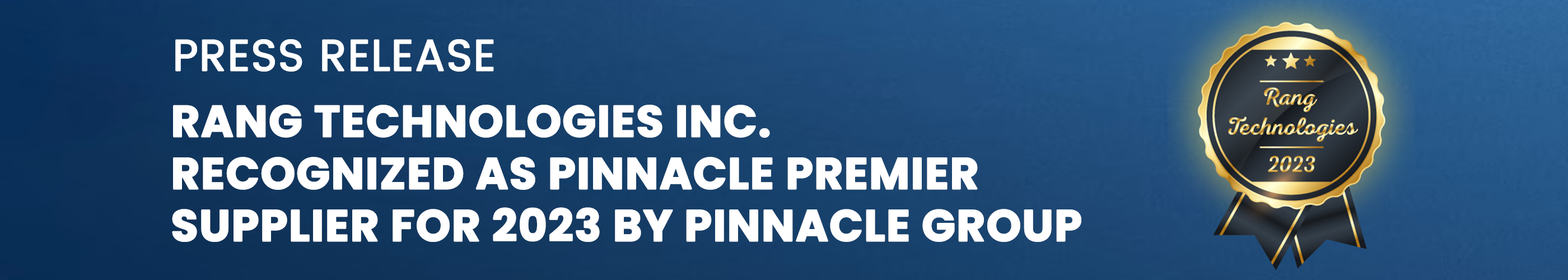Rang Technologies Inc. Recognized as Pinnacle Premier Supplier for 2023 by Pinnacle Group